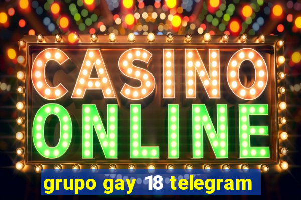 grupo gay 18 telegram